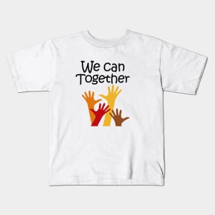 we can together Kids T-Shirt